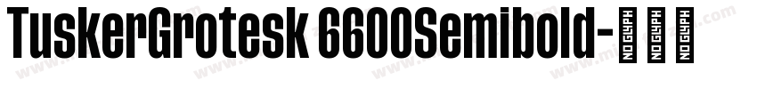 TuskerGrotesk 6600Semibold字体转换